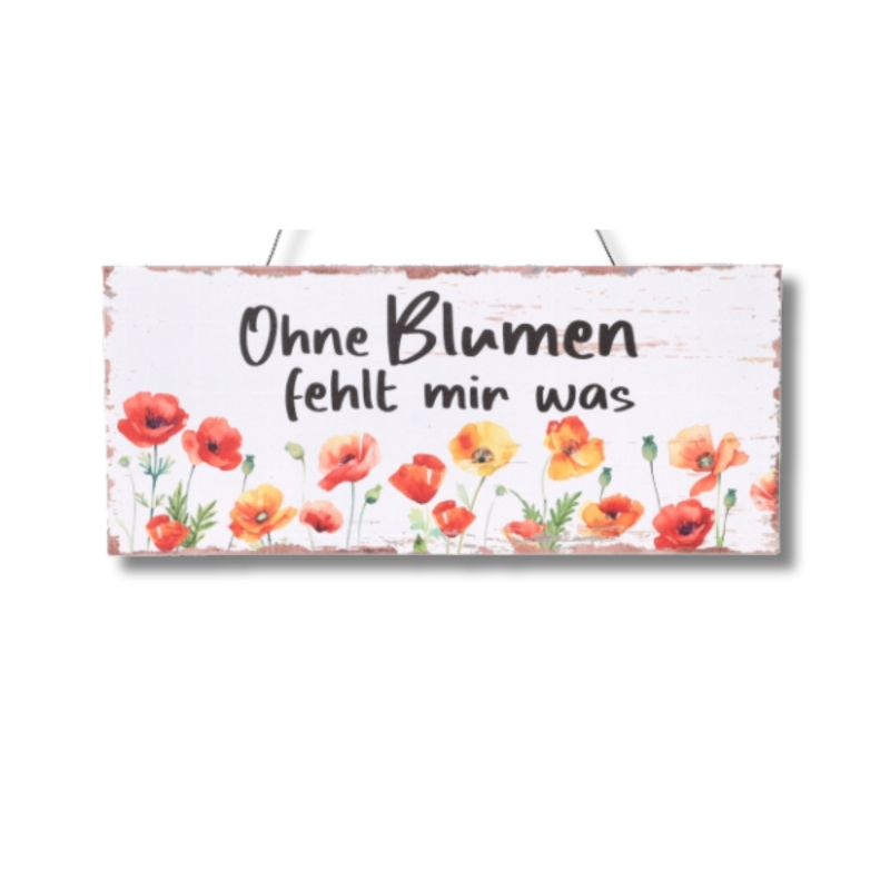 Schild Garten "Ohne Blumen..."